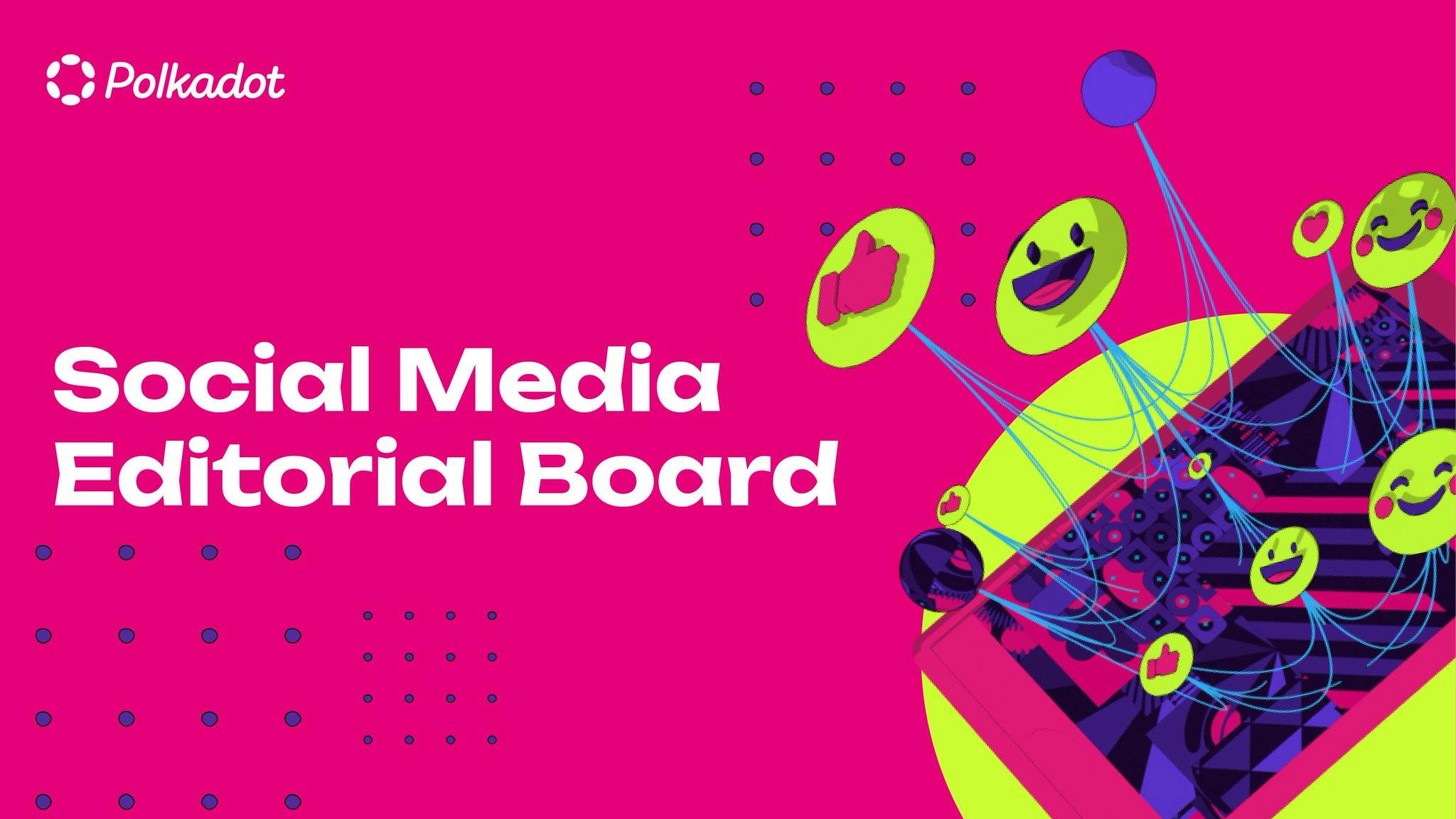 Polkadot Social Media Editorial Board