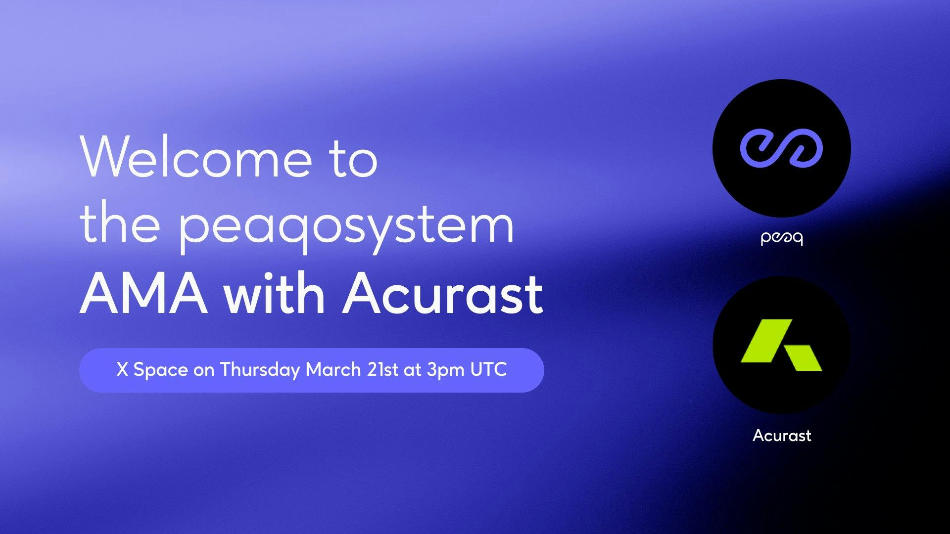 Welcome to the Peaqosystem AMA with Acurast