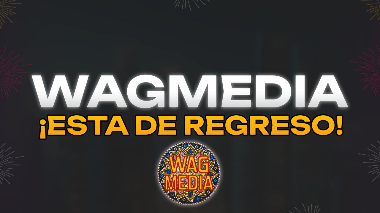 Wagmedia is back!