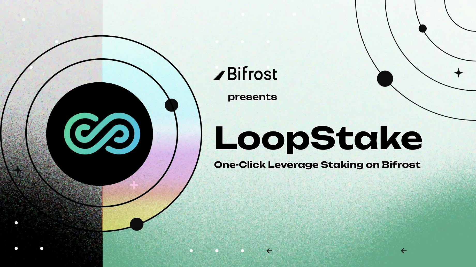 Bifrost released LoopStake