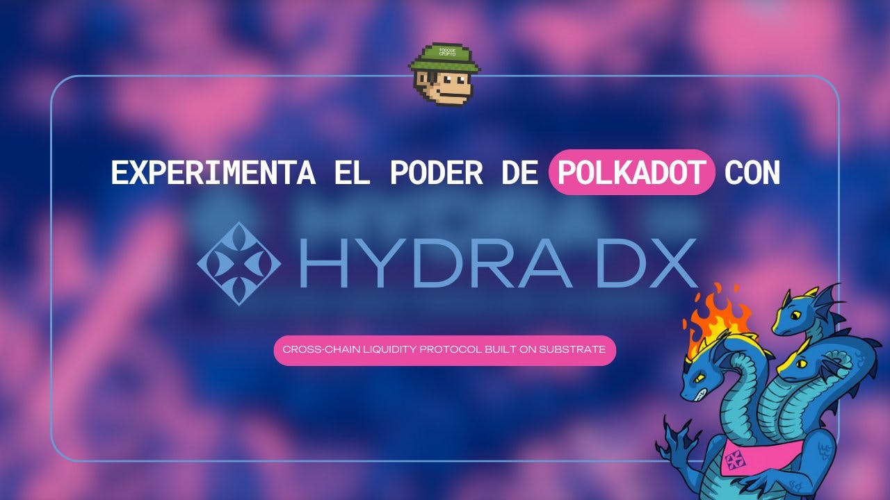 Experience the power of Polkadot with Hydra Dx