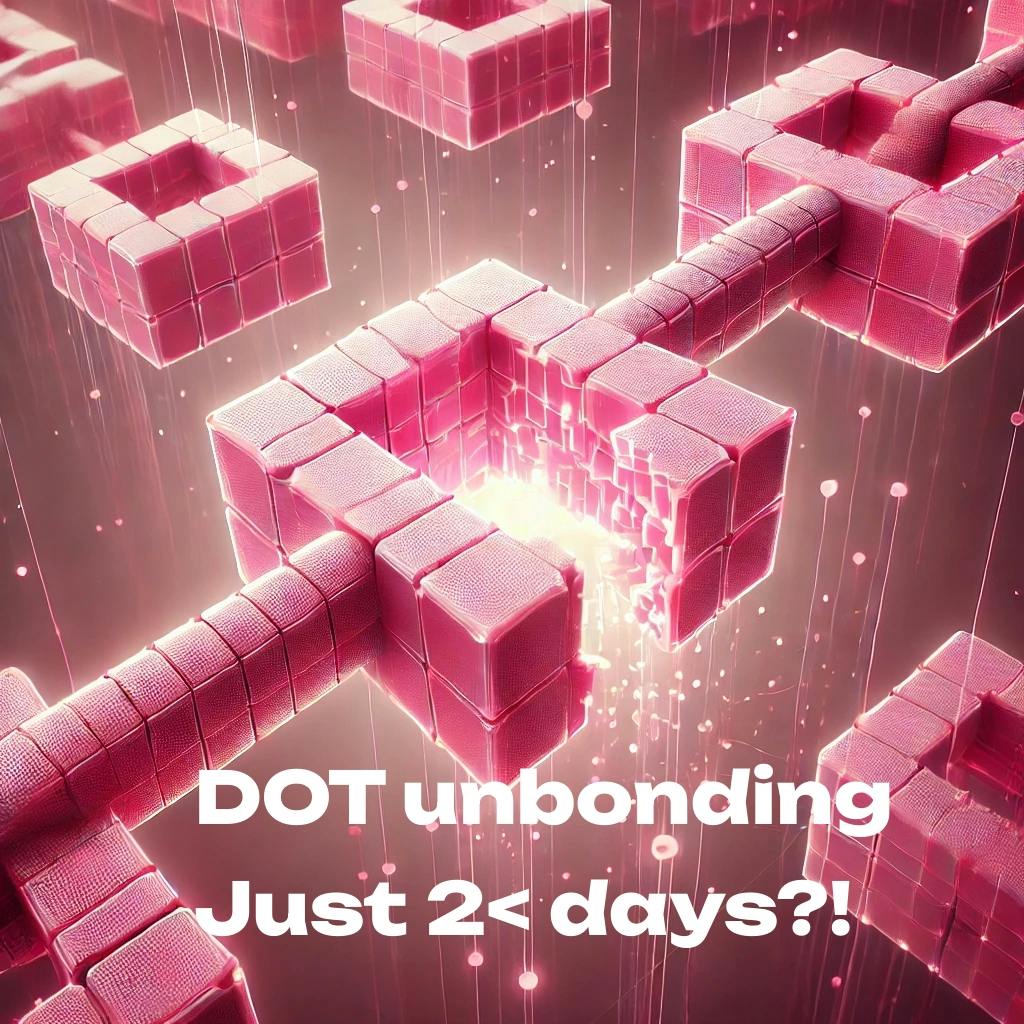 2+ days to unbond DOT?