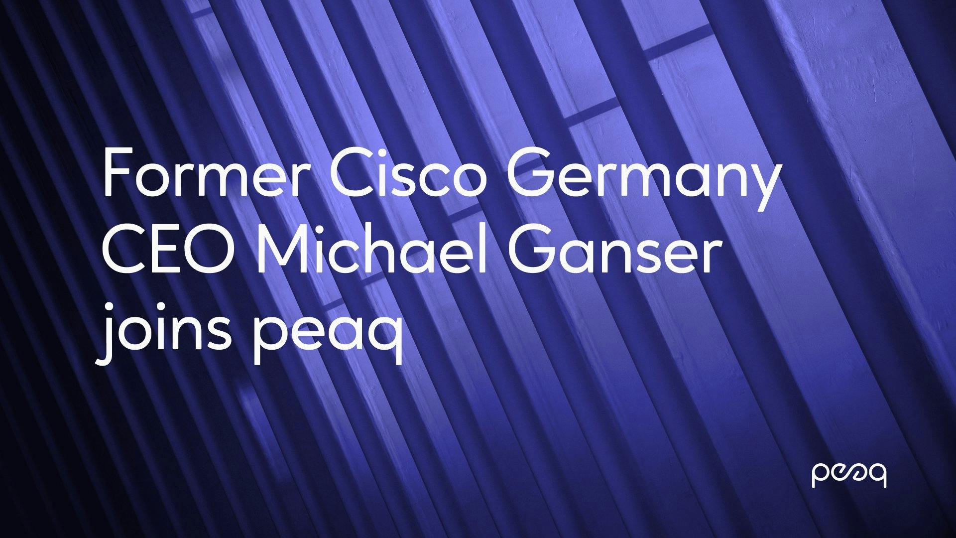 Michael Ganser and Peaq join force.