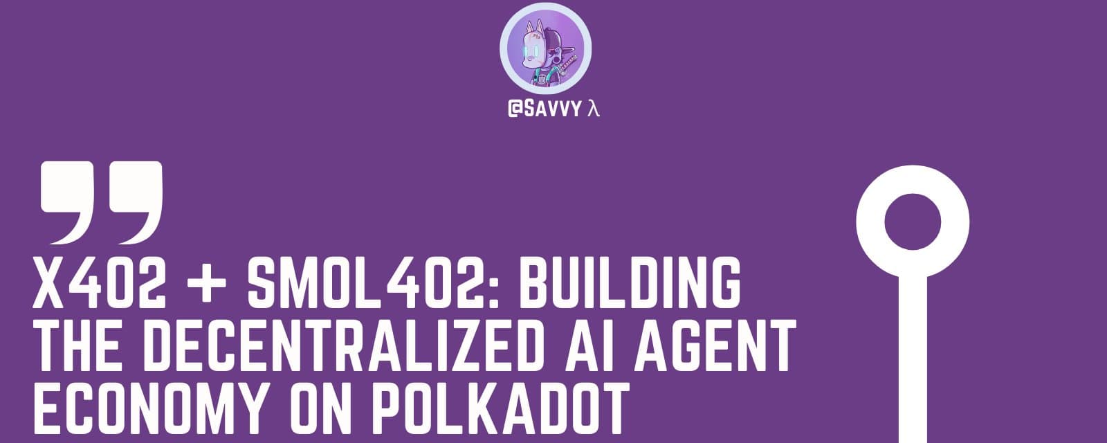 x402 + smol402: Building the Decentralized AI Agent Economy on Polkadot