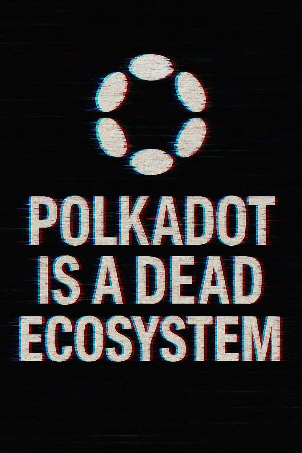Polkadot is a dead ecosystem