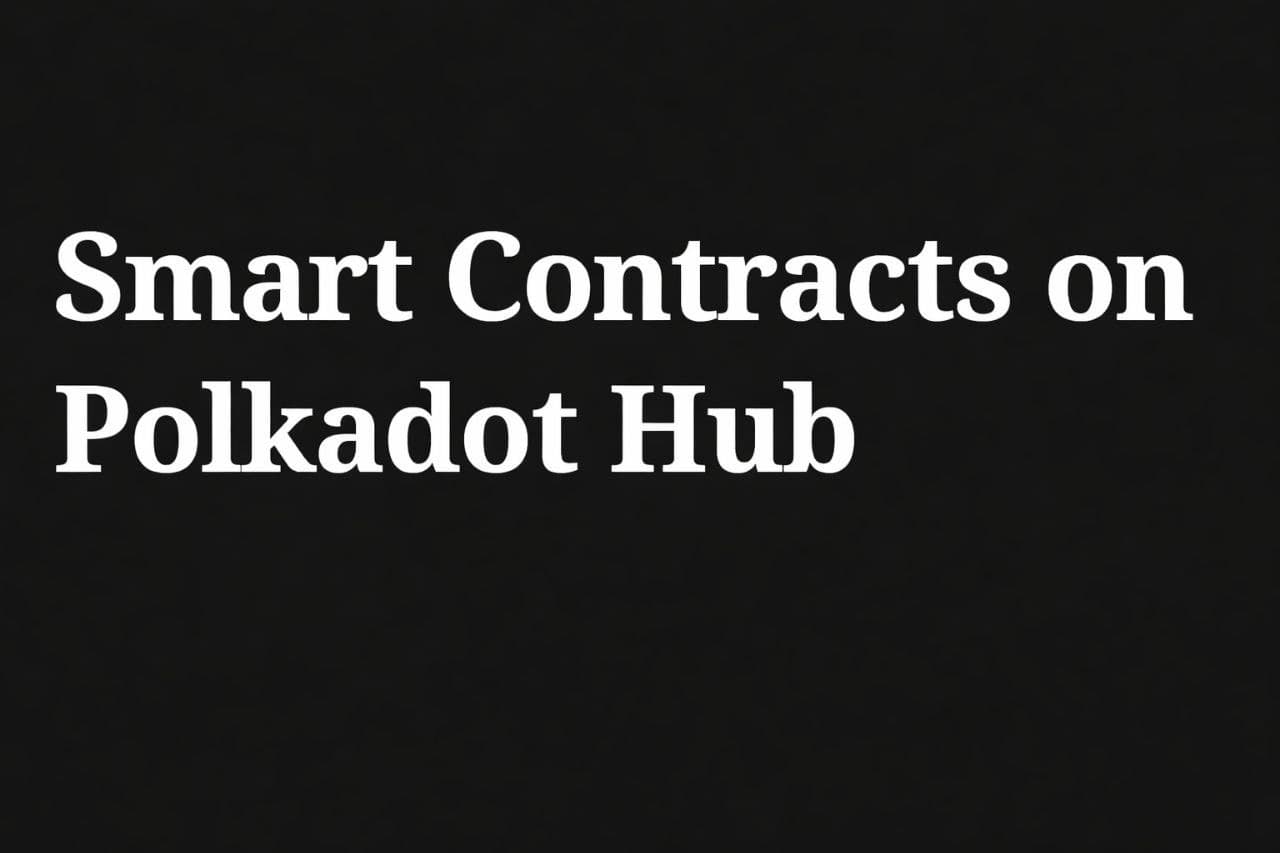 Smart Contracts on Polkadot Hub