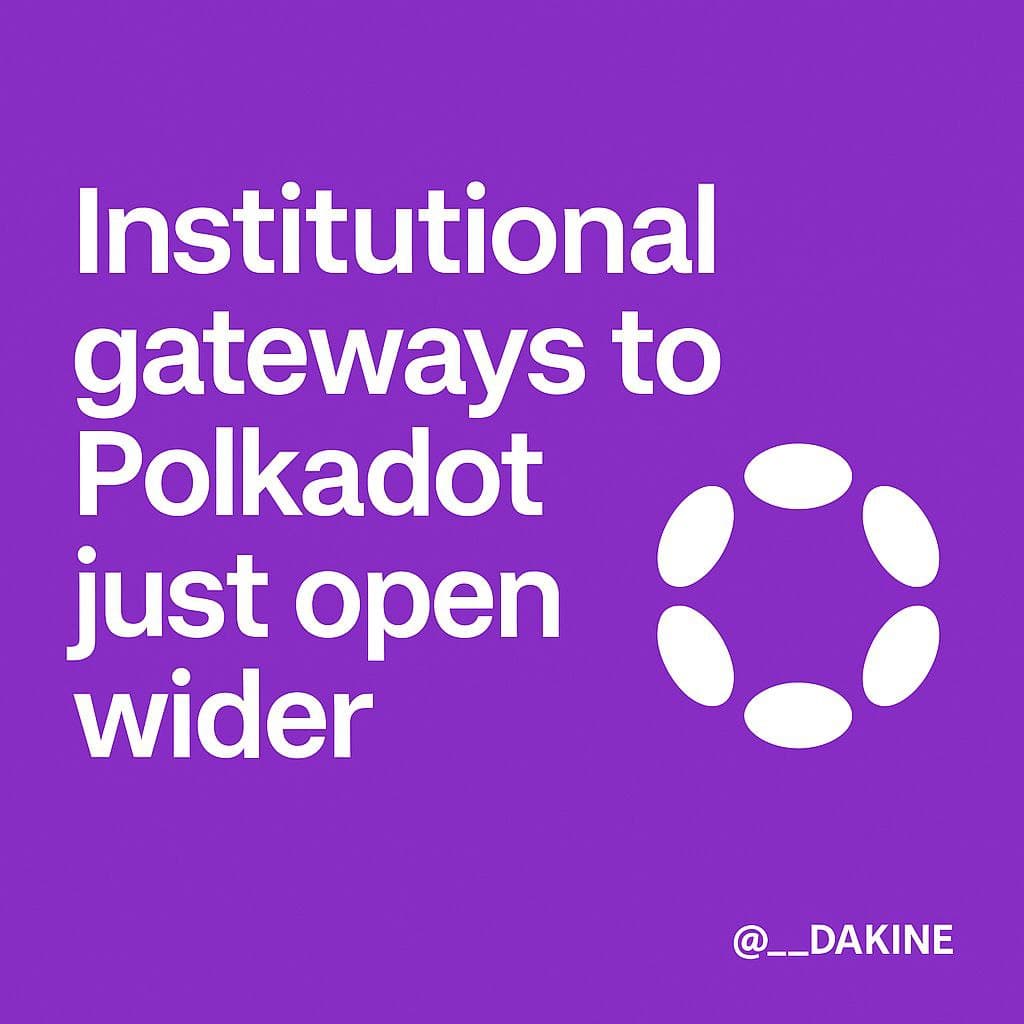 institutional gateways to Polkadot just got wider